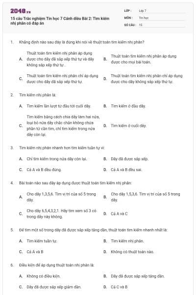 15 câu Trắc nghiệm Tin học 7 Cánh diều Bài 2: Tìm kiếm nhị phân có đáp án