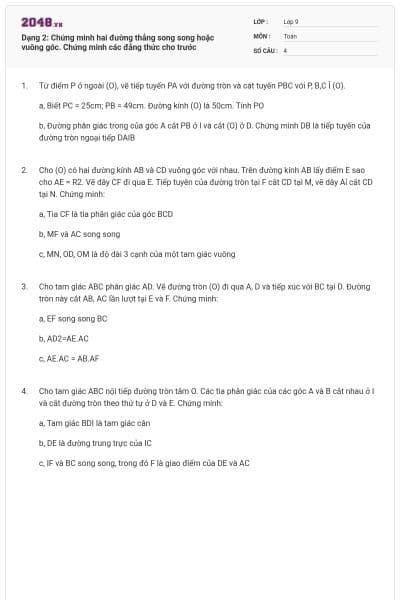 Dạng 2: Chứng minh hai đường thẳng song song hoặc vuông góc. Chứng minh các đẳng thức cho trước