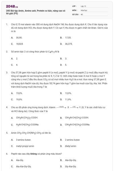 285 Bài tập Amin, Amino axit, Protein cơ bản, nâng cao có lời giải (P5)