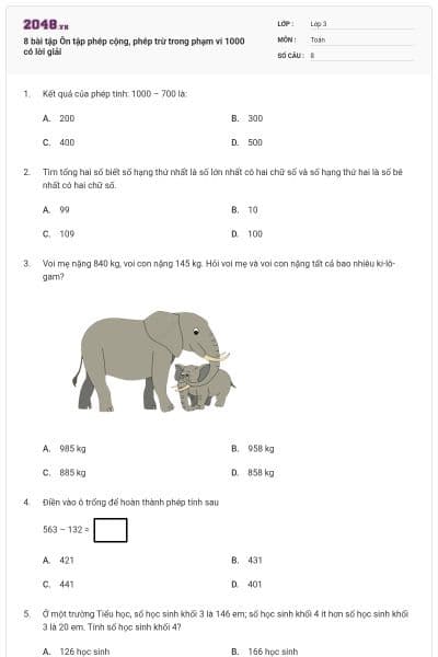 8 bài tập Ôn tập phép cộng, phép trừ trong phạm vi 1000 có lời giải