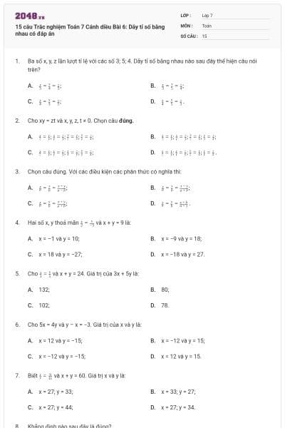 15 câu Trắc nghiệm Toán 7 Cánh diều Bài 6: Dãy tỉ số bằng nhau có đáp án