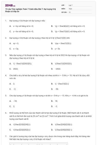 15 câu Trắc nghiệm Toán 7 Cánh diều Bài 7: Đại lượng tỉ lệ thuận có đáp án