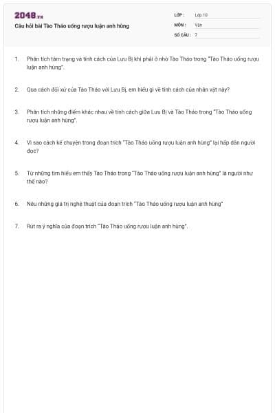 Câu hỏi bài Tào Tháo uống rượu luận anh hùng