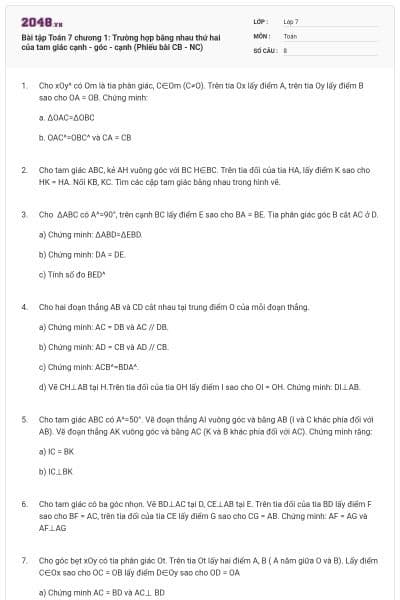 Bài tập Toán 7 chương 1: Trường hợp bằng nhau thứ hai của tam giác cạnh - góc - cạnh (Phiếu bài CB - NC)
