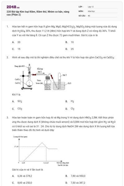 220 Bài tập Kim loại Kiềm, Kiềm thổ, Nhôm cơ bản, nâng cao (Phần 2)