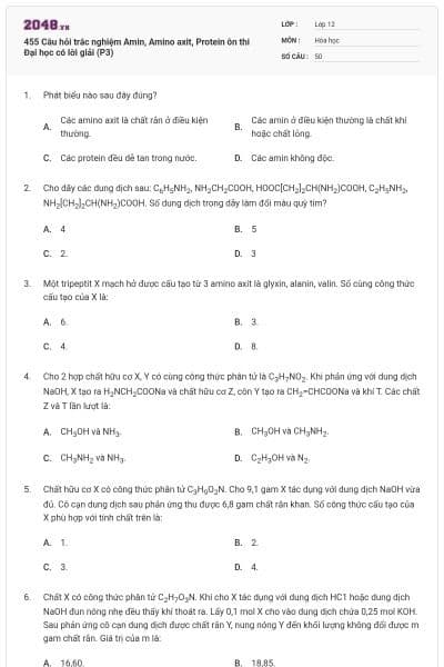455 Câu hỏi trắc nghiệm Amin, Amino axit, Protein ôn thi Đại học có lời giải (P3)