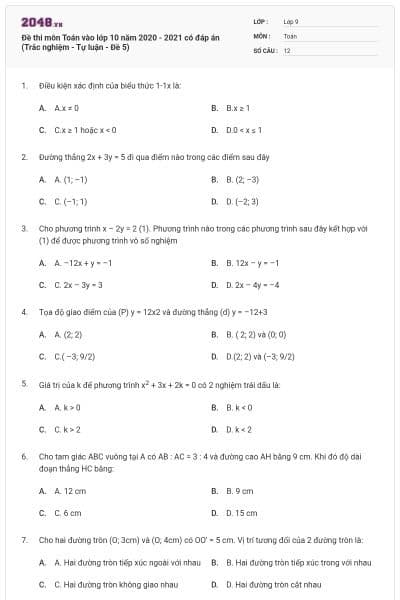 Đề thi môn Toán vào lớp 10 năm 2020 - 2021 có đáp án (Trắc nghiệm - Tự luận - Đề 5)