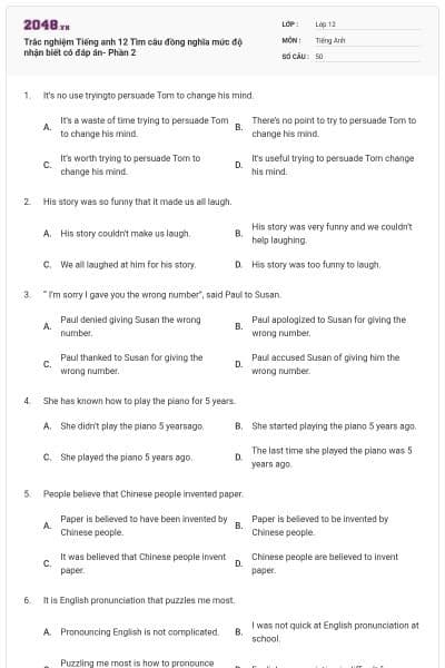 Trắc nghiệm Tiếng anh 12 Tìm câu đồng nghĩa mức độ nhận biết có đáp án- Phần 2