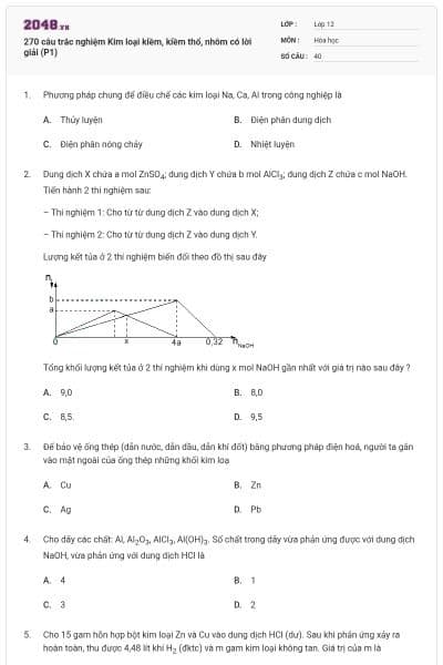 270 câu trắc nghiệm Kim loại kiềm, kiềm thổ, nhôm có lời giải (P1)
