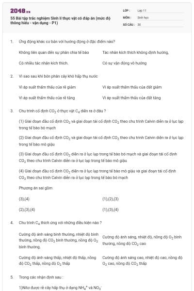 55 Bài tập trắc nghiệm Sinh lí thực vật có đáp án (mức độ thông hiểu - vận dụng - P1)