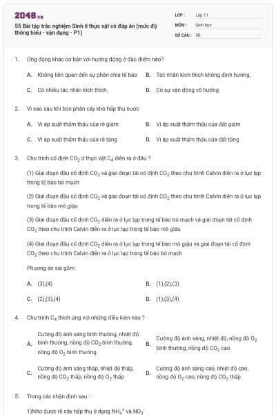 55 Bài tập trắc nghiệm Sinh lí thực vật có đáp án (mức độ thông hiểu - vận dụng - P1)
