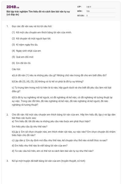 Bài tập trắc nghiệm Tìm hiểu đề và cách làm bài văn tự sự (có đáp án)