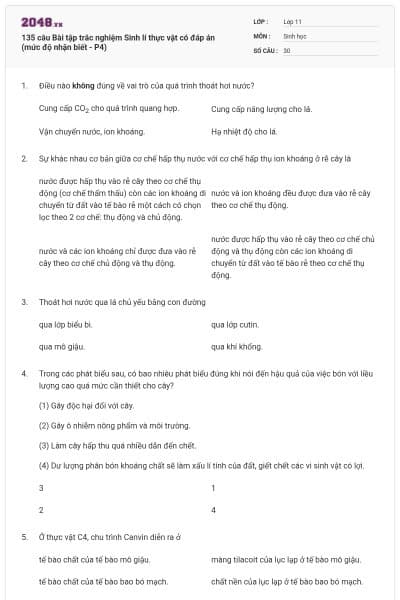 135 câu  Bài tập trắc nghiệm Sinh lí thực vật có đáp án (mức độ nhận biết - P4)