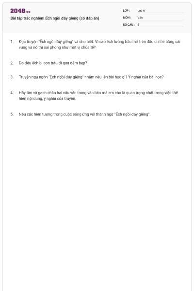 Bài tập trắc nghiệm Ếch ngồi đáy giếng (có đáp án)