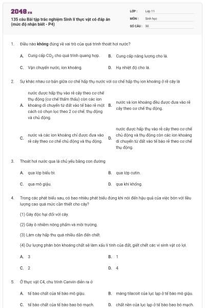 135 câu  Bài tập trắc nghiệm Sinh lí thực vật có đáp án (mức độ nhận biết - P4)