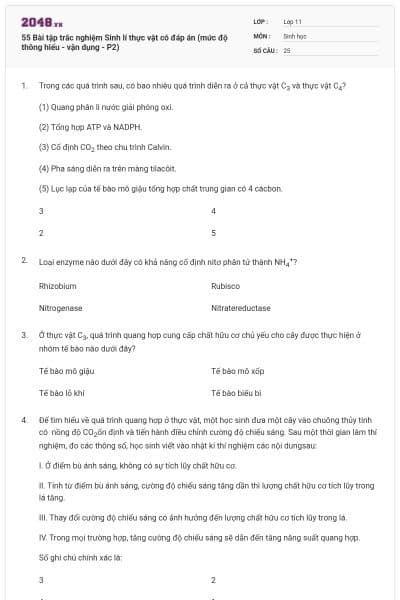 55 Bài tập trắc nghiệm Sinh lí thực vật có đáp án (mức độ thông hiểu - vận dụng - P2)