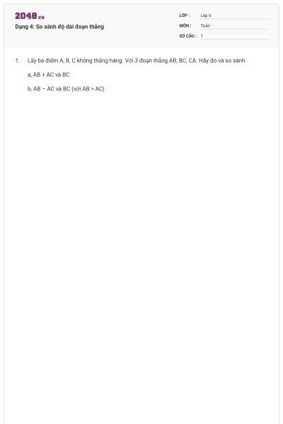 Dạng 4: So sánh độ dài đoạn thẳng