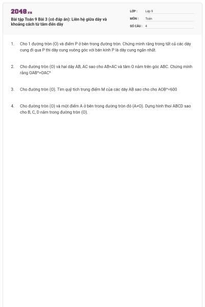 Bài tập Toán 9 Bài 3 (có đáp án): Liên hệ giữa dây và khoảng cách từ tâm đến dây