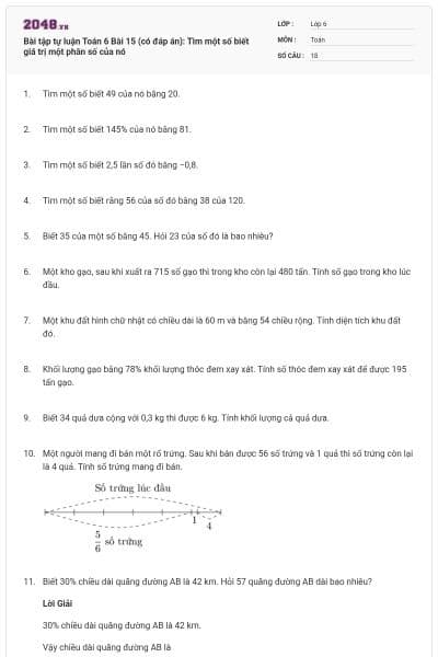 Bài tập tự luận Toán 6 Bài 15 (có đáp án): Tìm một số biết giá trị một phân số của nó