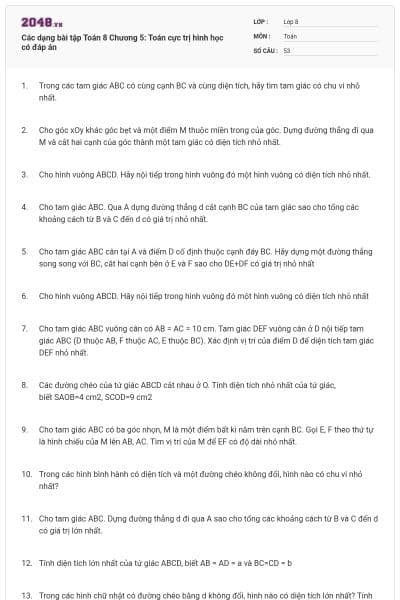 Các dạng bài tập Toán 8 Chương 5: Toán cực trị hình học có đáp án