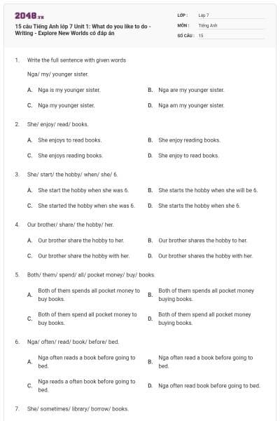 15 câu Tiếng Anh lớp 7 Unit 1: What do you like to do - Writing - Explore New Worlds có đáp án