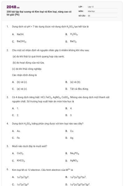 200 bài tập Đại cương về Kim loại và Kim loại, nâng cao có lời giải (P6)
