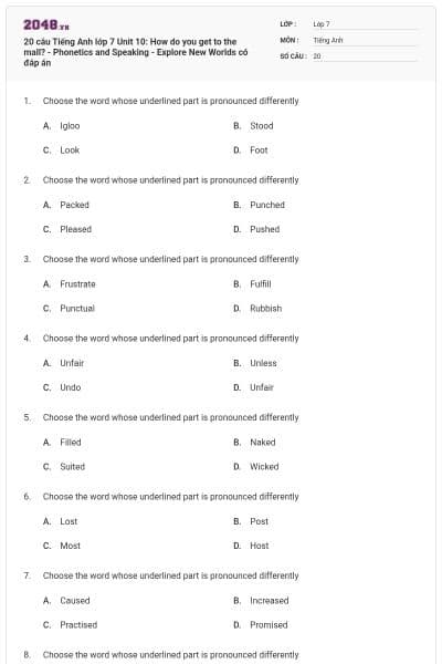 20 câu Tiếng Anh lớp 7 Unit 10: How do you get to the mall? - Phonetics and Speaking - Explore New Worlds có đáp án