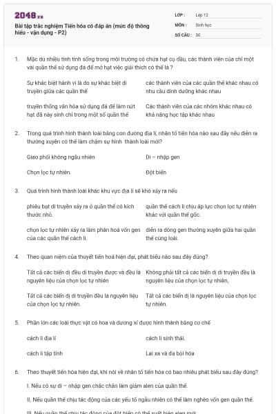 Bài tập trắc nghiệm Tiến hóa có đáp án (mức độ thông hiểu - vận dụng - P2)