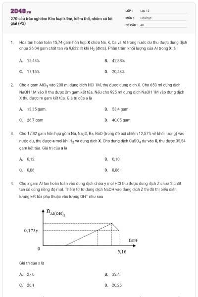 270 câu trắc nghiêm Kim loại kiềm, kiềm thổ, nhôm có lời giải (P2)