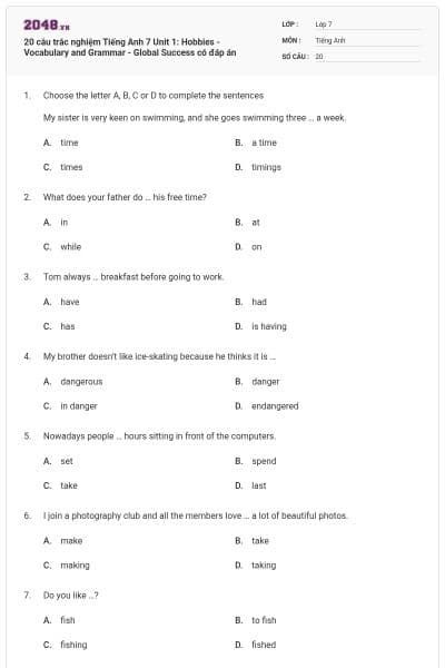 20 câu trắc nghiệm Tiếng Anh 7 Unit 1: Hobbies - Vocabulary and Grammar - Global Success có đáp án
