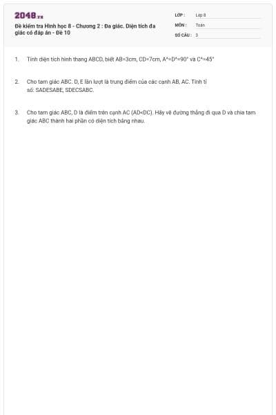 Đề kiểm tra Hình học 8 - Chương 2 : Đa giác. Diện tích đa giác có đáp án - Đề 10