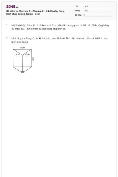Đề kiểm tra Hình học 8 - Chương 4 : Hình lăng trụ đứng. Hình chóp đều có đáp án - Đề 2