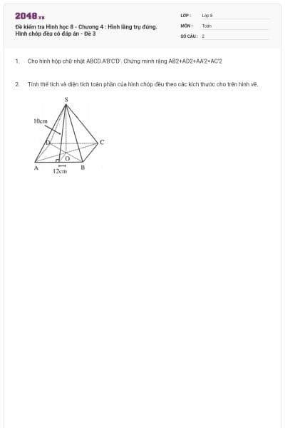 Đề kiểm tra Hình học 8 - Chương 4 : Hình lăng trụ đứng. Hình chóp đều có đáp án - Đề 3