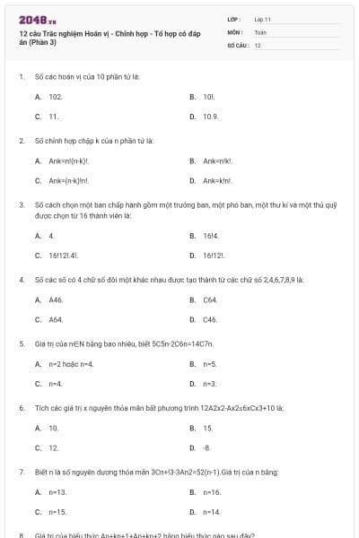 12 câu Trắc nghiệm Hoán vị - Chỉnh hợp - Tổ hợp có đáp án (Phần 3)