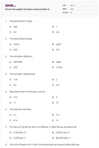 80 câu Trắc nghiệm Tích phân có đáp án (Phần 3)