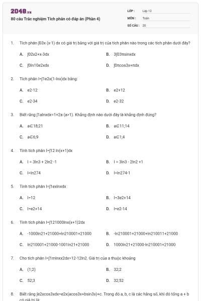 80 câu Trắc nghiệm Tích phân có đáp án (Phần 4)