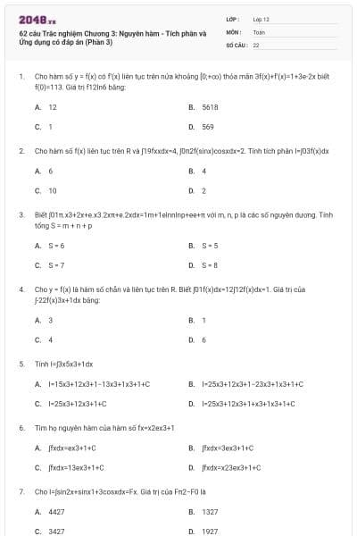 62 câu Trắc nghiệm Chương 3: Nguyên hàm - Tích phân và Ứng dụng có đáp án (Phần 3)
