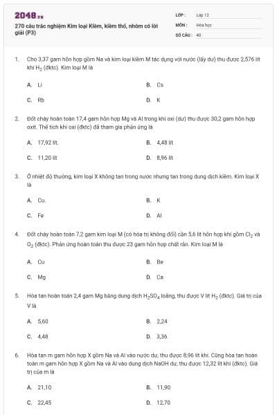 270 câu trắc nghiệm Kim loại Kiềm, kiềm thổ, nhôm có lời giải (P3)