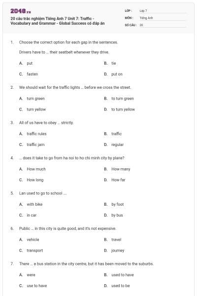 20 câu trắc nghiệm Tiếng Anh 7 Unit 7: Traffic - Vocabulary and Grammar - Global Success có đáp án