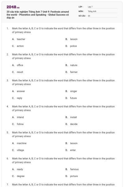 20 câu trắc nghiệm Tiếng Anh 7 Unit 9: Festivals around the world - Phonetics and Speaking - Global Success có đáp án