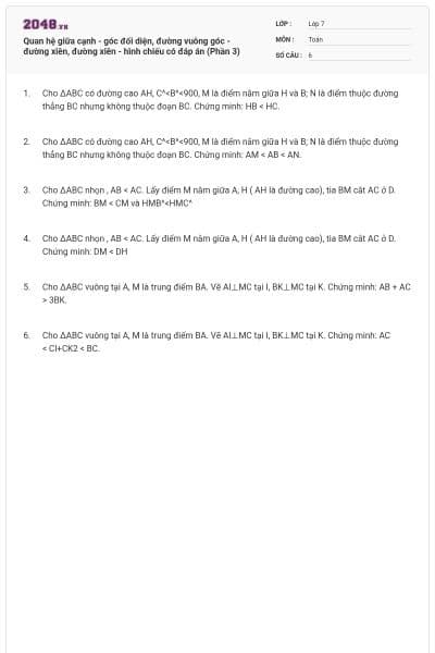 Quan hệ giữa cạnh - góc đối diện, đường vuông góc - đường xiên, đường xiên - hình chiếu có đáp án (Phần 3)