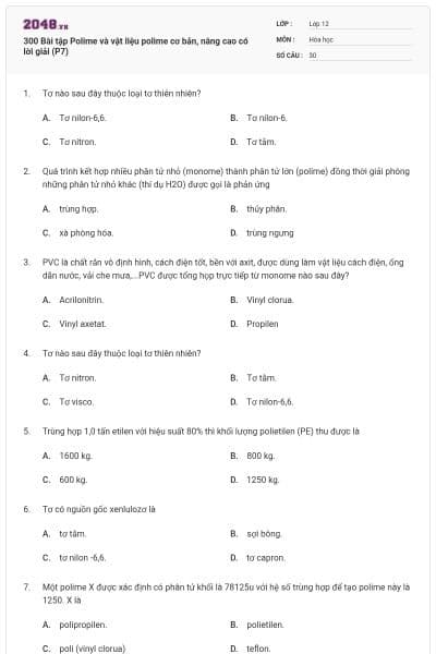 300 Bài tập Polime và vật liệu polime cơ bản, nâng cao có lời giải (P7)