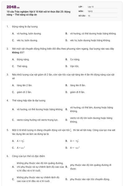 10 câu Trắc nghiệm Vật lí 10 Kết nối tri thức Bài 25: Động năng – Thế năng có đáp án