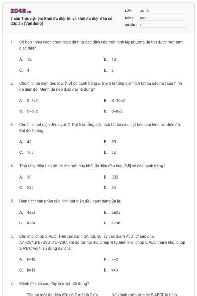 7 câu Trắc nghiệm Khối đa diện lồi và khối đa diện đều có đáp án (Vận dụng)