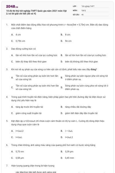 10 đề thi thử tốt nghiệp THPT Quốc gia năm 2021 môn Vật Lí có lời giải chi tiết (đề số 4)