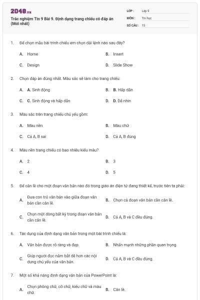 Trắc nghiệm Tin 9 Bài 9. Định dạng trang chiếu có đáp án (Mới nhất)