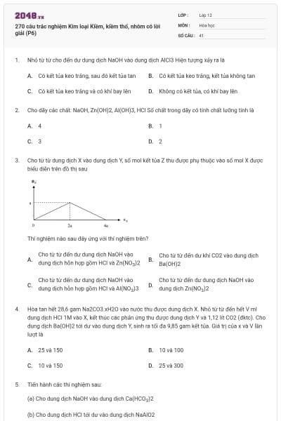 270 câu trắc nghiệm Kim loại Kiềm, kiềm thổ, nhôm có lời giải (P6)