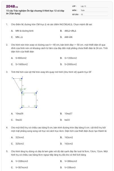 15 câu Trắc nghiệm Ôn tập chương II Hình học 12 có đáp án (Vận dụng)
