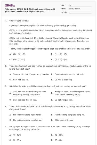 Trắc nghiệm GDTC 7 Bài 1. Phối hợp trong giai đoạn xuất phát cao và chạy lao sau xuất phát có đáp án