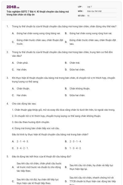 Trắc nghiệm GDTC 7 Bài 4. Kĩ thuật chuyền cầu bằng má trong bàn chân có đáp án